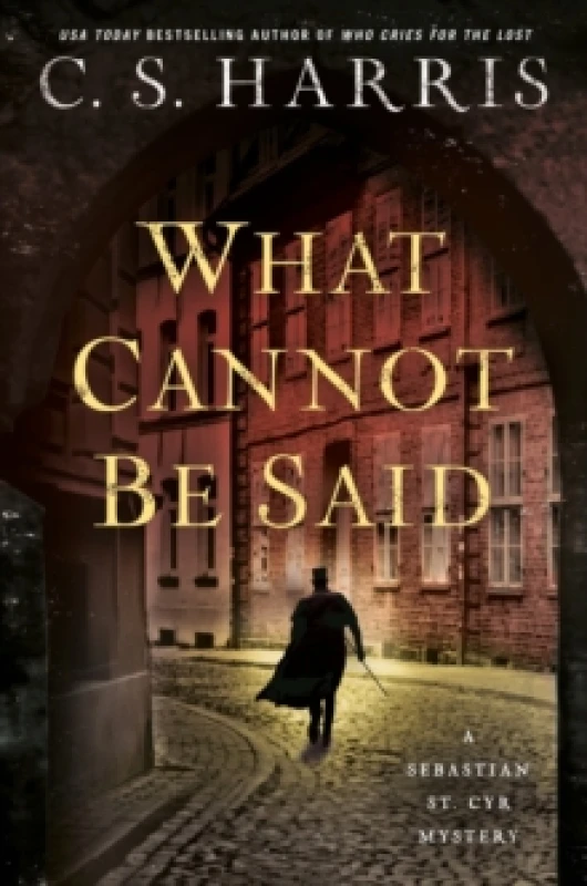 Image of What Cannot Be Said. Hardback. By C S Harris Books
