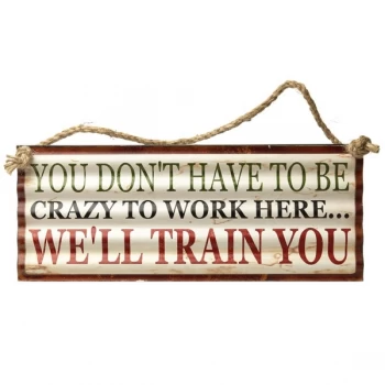 Image of We'Ll Train You Plaque By Heaven Sends