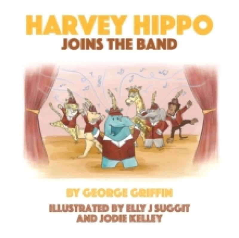 Image of Harvey Hippo Joins The Band Paperback / softback