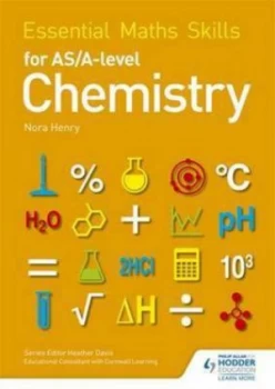 Image of Essential Maths Skills for As/a Level Chemistry by Nora Henry Book