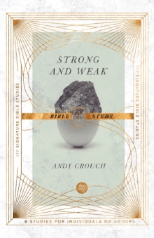 Image of Strong and Weak. Paperback. By Andy Crouch, Jan Johnson Books