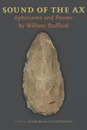 Image of sound of the ax aphorisms and poems by william stafford