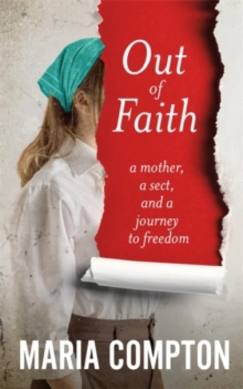 Image of Out of Faith : A Mother, A Sect, And a Journey to Freedom Hardback