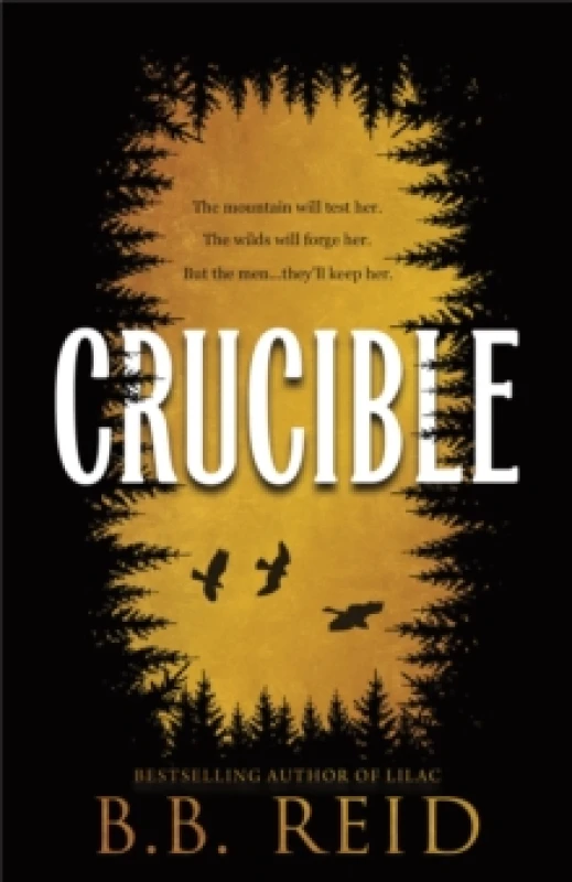 Image of Crucible : A Why Choose Enemies to Lovers Retelling of Goldilocks (Men of the Wilds Book 1) Paperback / softback
