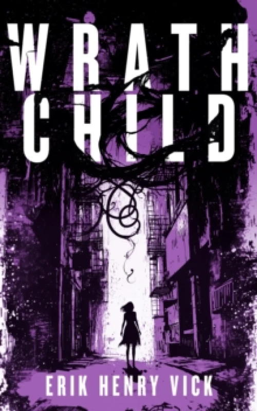 Image of Wrath Child. Paperback. By Erik Henry Vick Books
