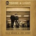 Image of Billy Bragg - Shine a Light (Field Recordings from the Great American Railroad) (Music CD)