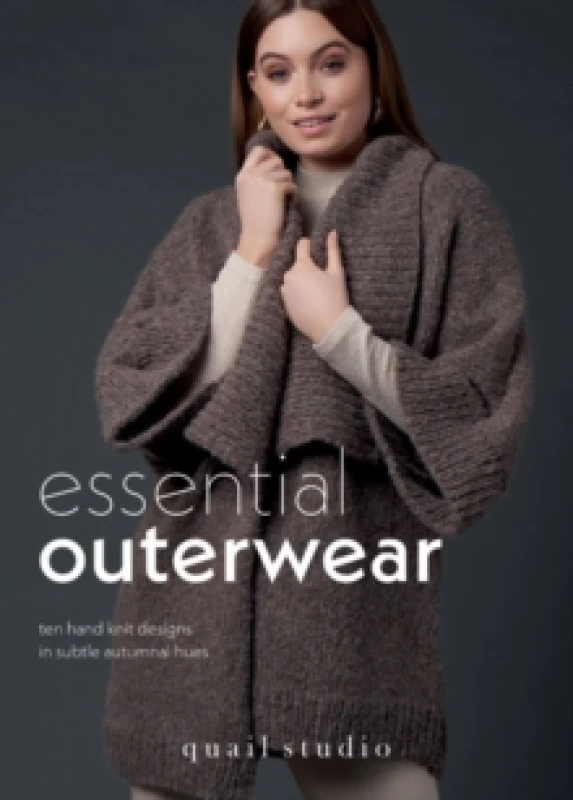 Image of Essential Outerwear : Ten hand knit designs in subtle autumnal hues Paperback / softback