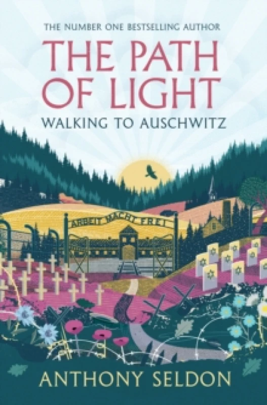 Image of The Path of Light : Walking to Auschwitz Hardback