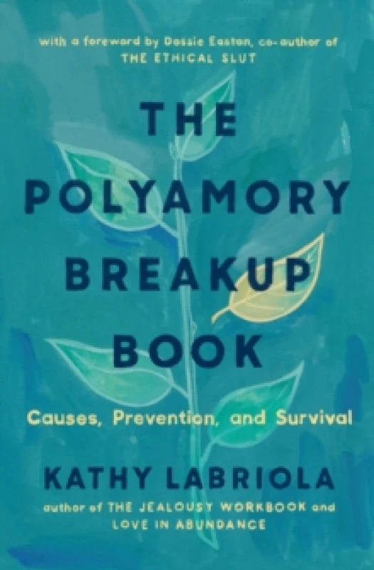 Image of The Polyamory Breakup Book : Causes, Prevention, and Survival Paperback / softback