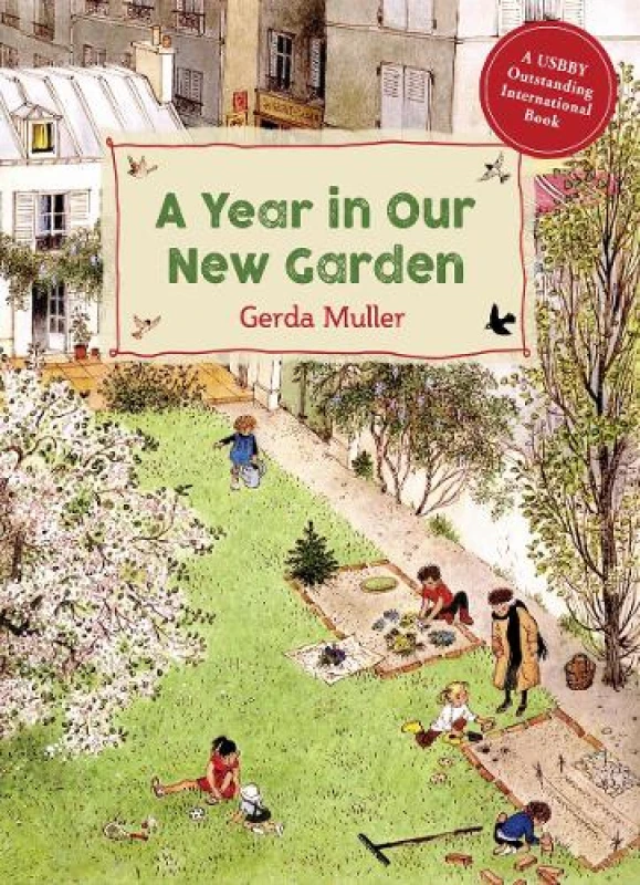 Image of Gerda Muller A Year in Our New Garden Book Multi