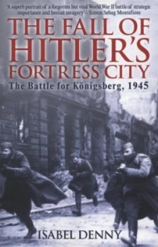 Image of The Fall of Hitlers Fortress City by Isabel Denny Book