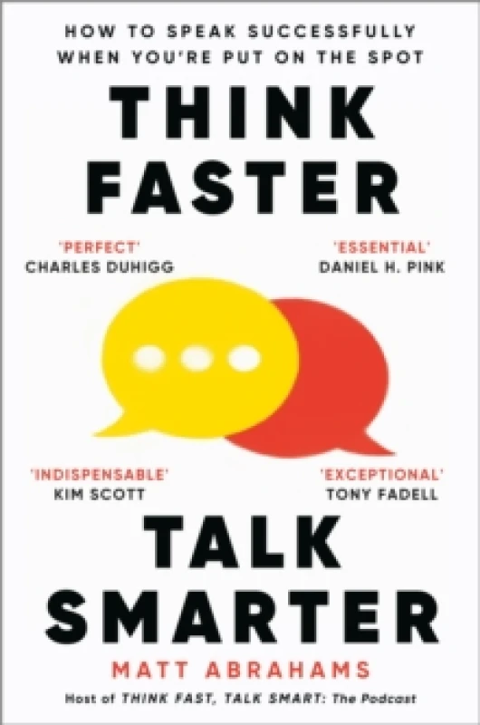Image of Think Faster, Talk Smarter : How to Speak Successfully When You're Put on the Spot Paperback / softback