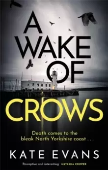 Image of A Wake of Crows : The first in a completely thrilling new police procedural series set in Scarborough