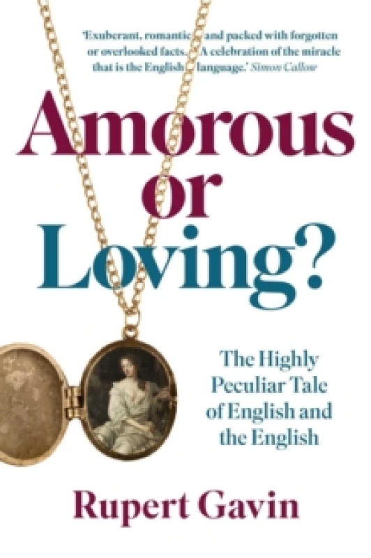 Image of Amorous or Loving? The Highly Peculiar Tale of English and the English Hardback