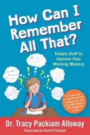 Image of How can I remember all that? by Tracy Packiam Alloway