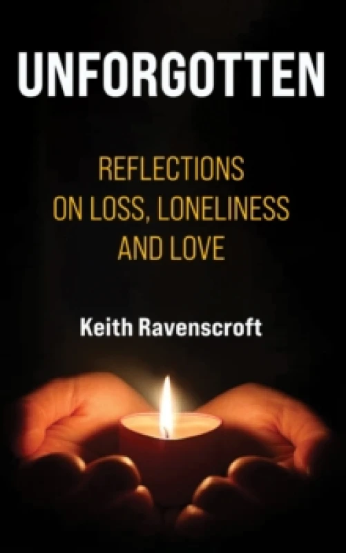 Image of Unforgotten. Paperback. By Keith Ravenscroft Books