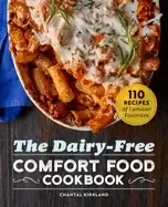 Image of dairy free comfort food cookbook 110 recipes of familiar favorites
