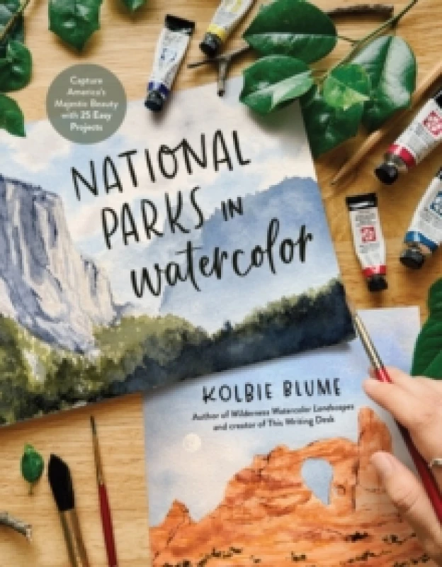 Image of National Parks in Watercolor : Capture America's Majestic Beauty with 30 Easy Projects Paperback / softback