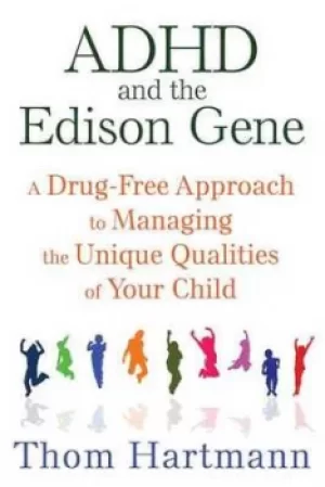 Image of ADHD and the Edison gene by Thom Hartmann