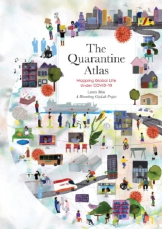 Image of The Quarantine Atlas. Hardback. By Bloomberg CityLab Books