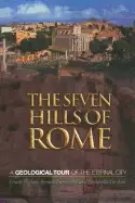 Image of seven hills of rome a geological tour of the eternal city