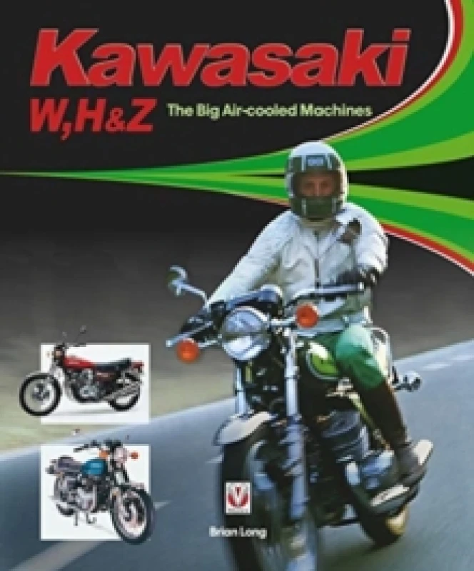Image of Kawasaki W, H & Z - the Big Air-Cooled Machines Hardback