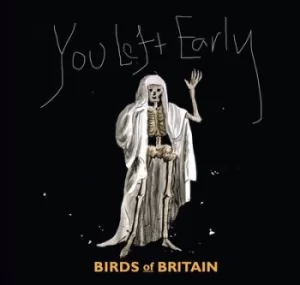 Image of You Left Early by Birds of Britain CD Album