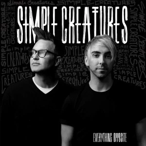 Image of Simple Creatures - Everything Opposite Vinyl
