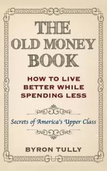 Image of The Old Money Book by Byron Tully