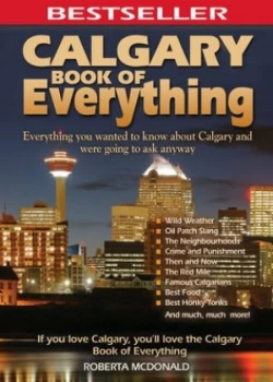 Image of Calgary Book of Everything by Roberta Mcdonald Book