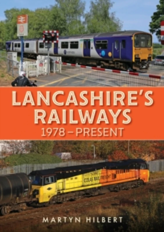 Image of Lancashire's Railways : 1978-present Paperback / softback