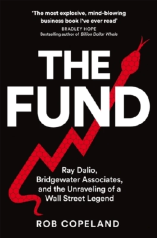 Image of The Fund : Ray Dalio, Bridgewater Associates and The Unraveling of a Wall Street Legend Paperback / softback
