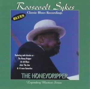 Image of The Honeydripper Classic Blues Recordings by Roosevelt Sykes CD Album