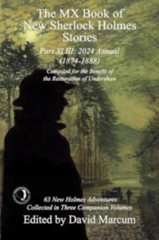 Image of The MX Book of New Sherlock Holmes Stories Part XLIII : 2024 Annual 1874-1888 Paperback / softback