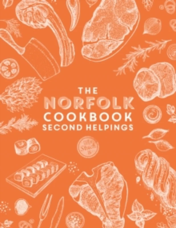 Image of The Norfolk Cook Book: Second Helpings : A celebration of the amazing food and drink on our doorstep Paperback / softback