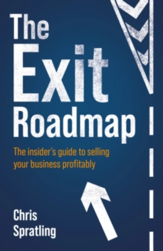 Image of The Exit Roadmap : The insiders guide to selling your business profitably Paperback / softback
