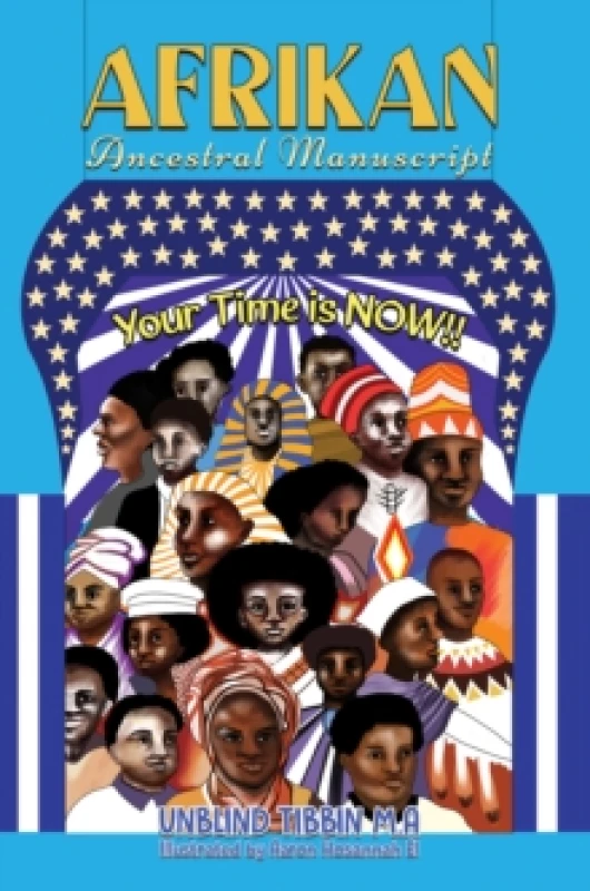 Image of Afrikan Ancestral Manuscript : Your Time is NOW!!! Paperback / softback