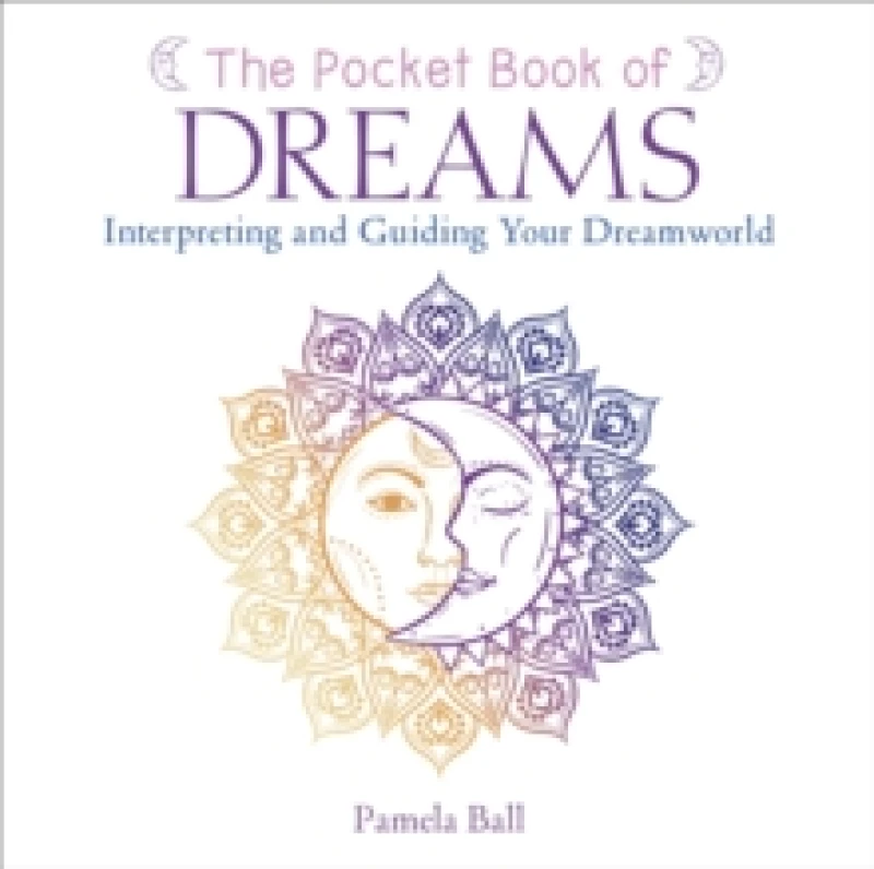 Image of The Pocket Book of Dreams : Interpreting and Guiding Your Dreamworld Paperback / softback