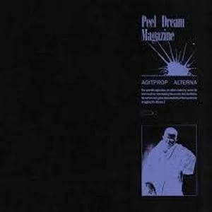 Image of Peel Dream Magazine - Agitprop Alterna Limited Edition Transparent Vinyl