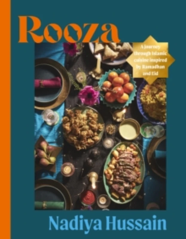 Image of Rooza : a journey through Islamic cuisine inspired by Ramadhan and Eid Hardback
