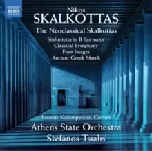 Image of Nikos Skalkottas: The Neoclassical Skalkottas