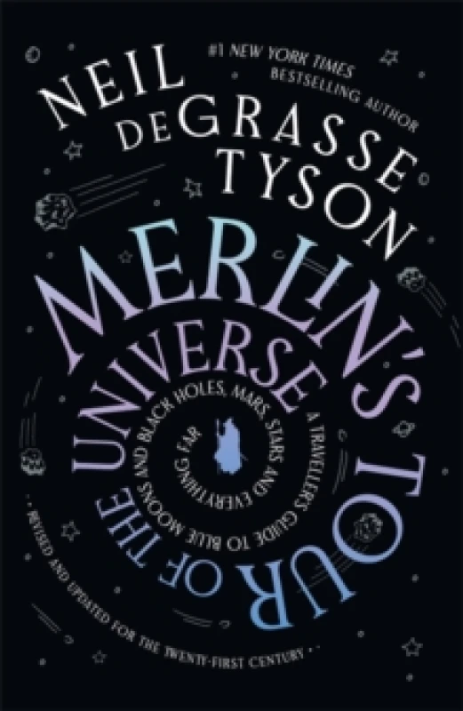Image of Merlin's Tour of the Universe : A Traveller's Guide to Blue Moons and Black Holes, Mars, Stars and Everything Far Hardback