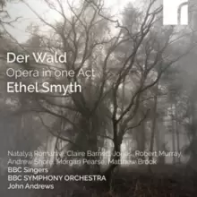 Image of Ethel Smyth: Der Wald - Opera in One Act