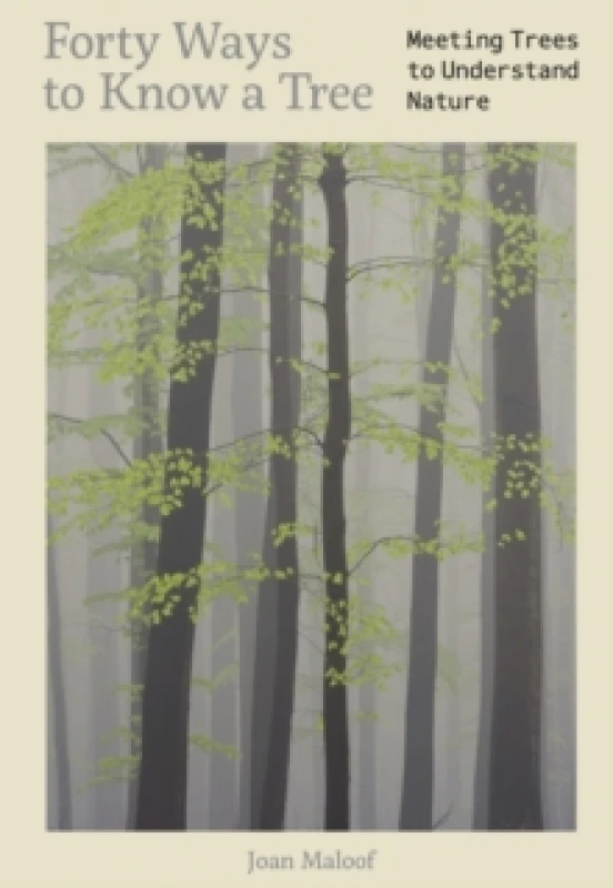 Image of Forty Ways to Know a Tree Hardback