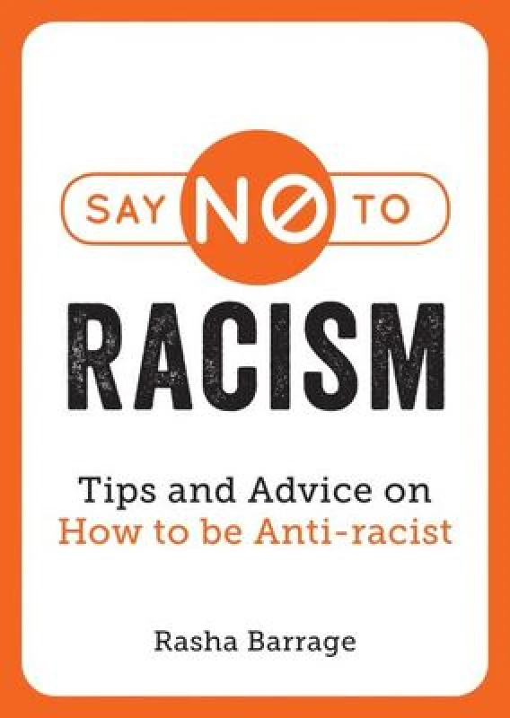Image of Say No to Racism : Tips and Advice on How to Be Anti-Racist Paperback / softback