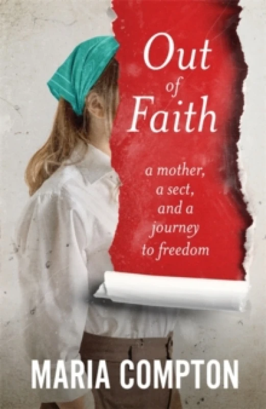 Image of Out of Faith : A Mother, A Sect, And a Journey to Freedom Paperback / softback