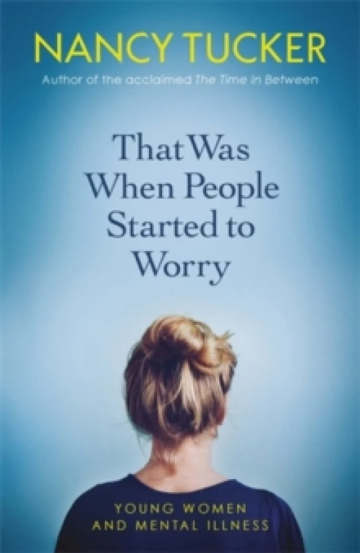 Image of That Was When People Started to Worry : Young women and mental illness Paperback / softback
