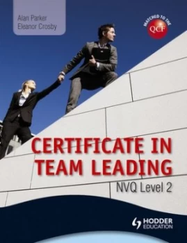 Image of Certificate in Team Leading. Nvq Level 2 by James Alan Parker Paperback