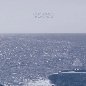 Image of Cloud Nothings - Life Without Sound Vinyl
