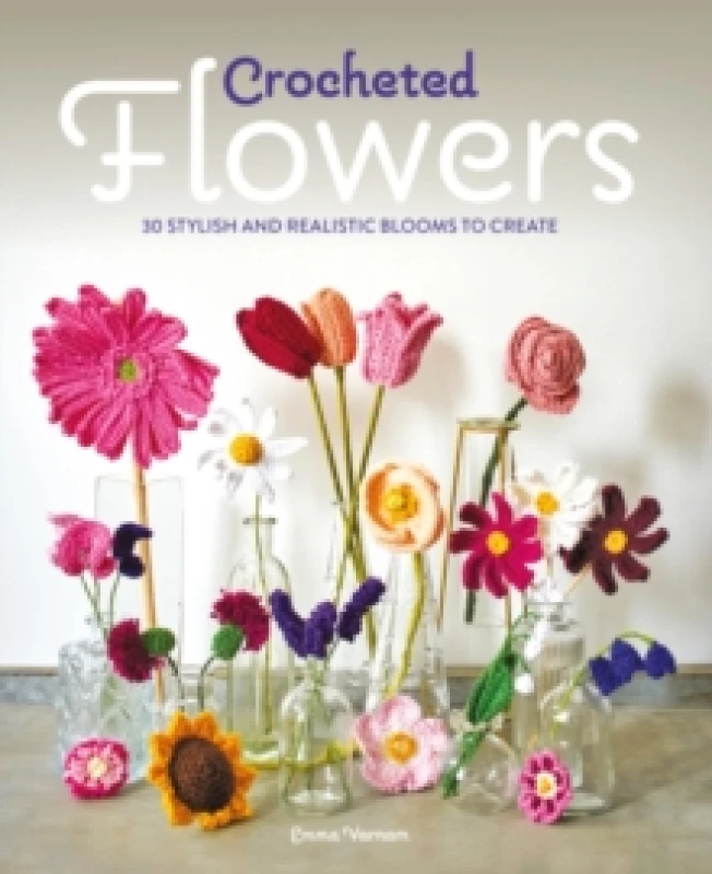 Image of Crocheted Flowers : 30 stylish and realistic blooms to create Paperback / softback